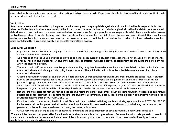 Make Up Work If an absence is excused, the student will be permitted to