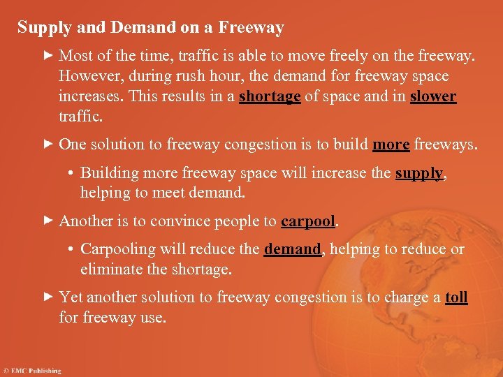 Supply and Demand on a Freeway Most of the time, traffic is able to