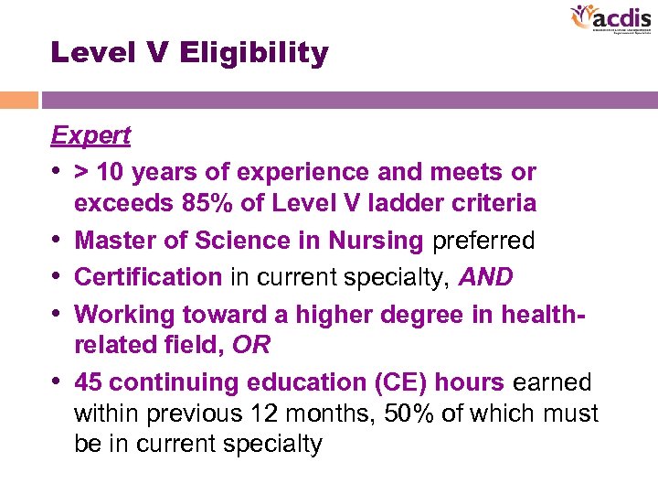 Level V Eligibility Expert • > 10 years of experience and meets or exceeds
