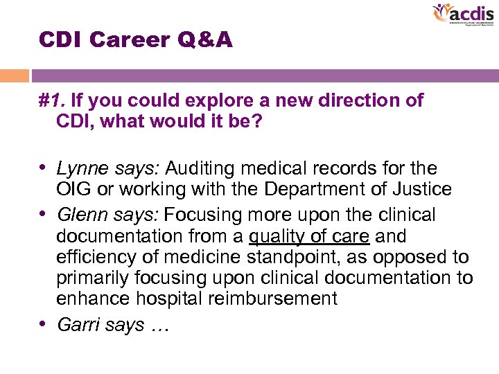 CDI Career Q&A #1. If you could explore a new direction of CDI, what