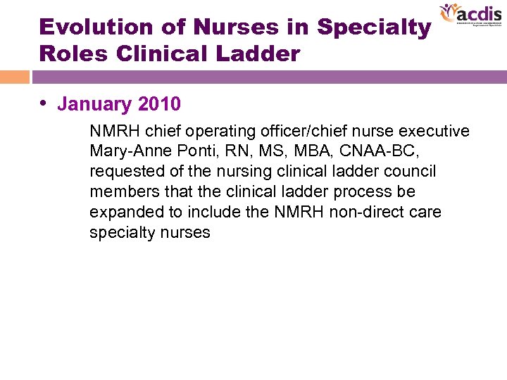 Evolution of Nurses in Specialty Roles Clinical Ladder • January 2010 NMRH chief operating