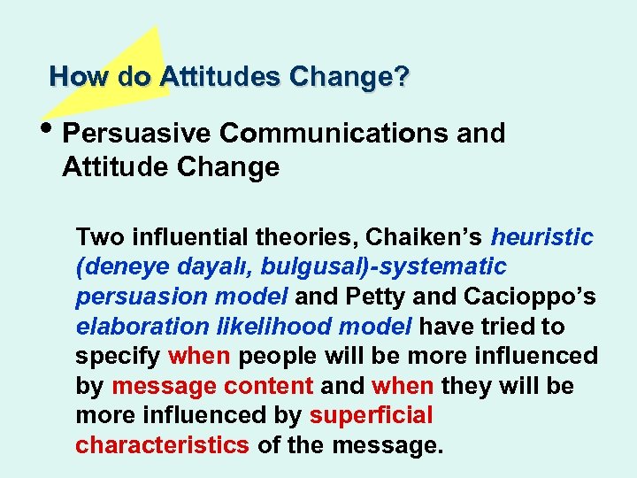 Chapter 7 Attitudes and Attitude Change Influencing Thoughts