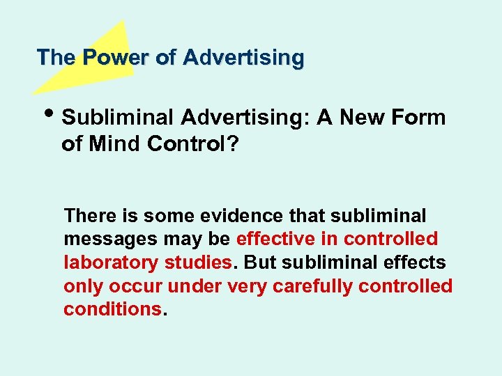 The Power of Advertising • Subliminal Advertising: A New Form of Mind Control? There