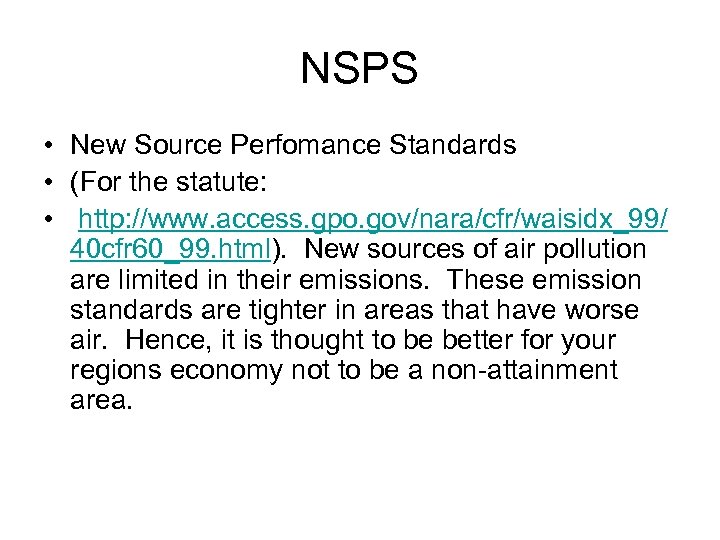 NSPS • New Source Perfomance Standards • (For the statute: • http: //www. access.