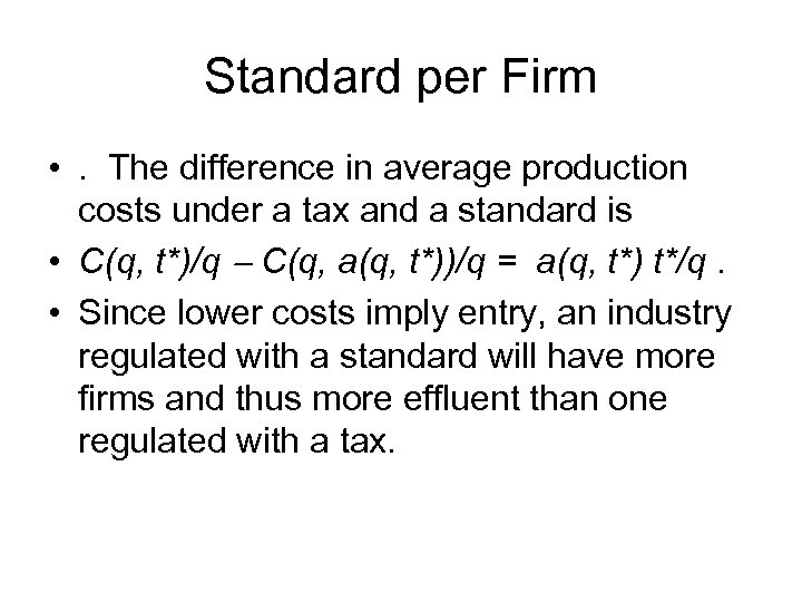 Standard per Firm • . The difference in average production costs under a tax