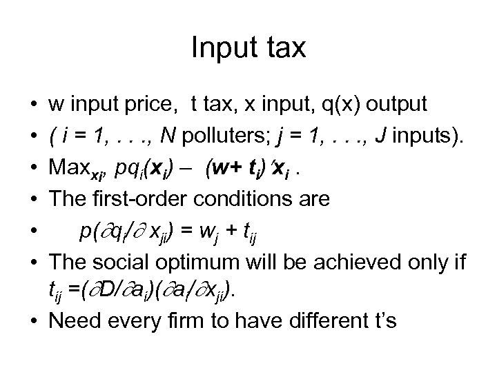 Input tax • • • w input price, t tax, x input, q(x) output