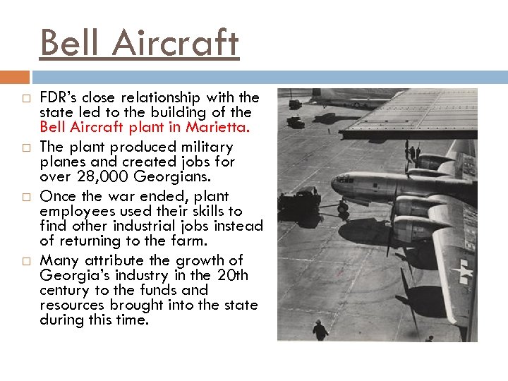 Bell Aircraft FDR’s close relationship with the state led to the building of the