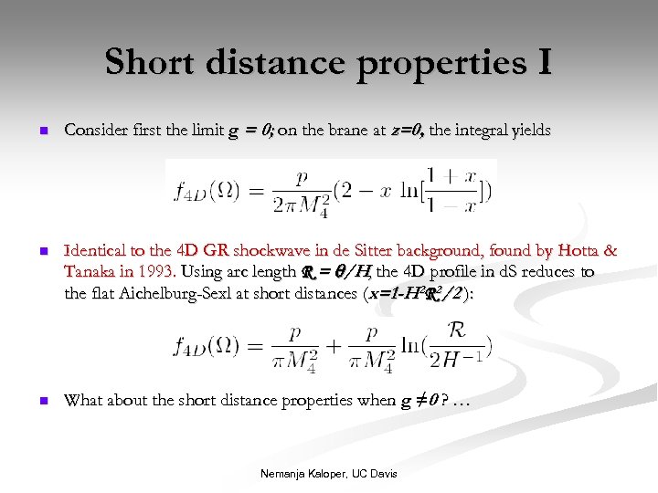 Short distance properties I n Consider first the limit g = 0; on the