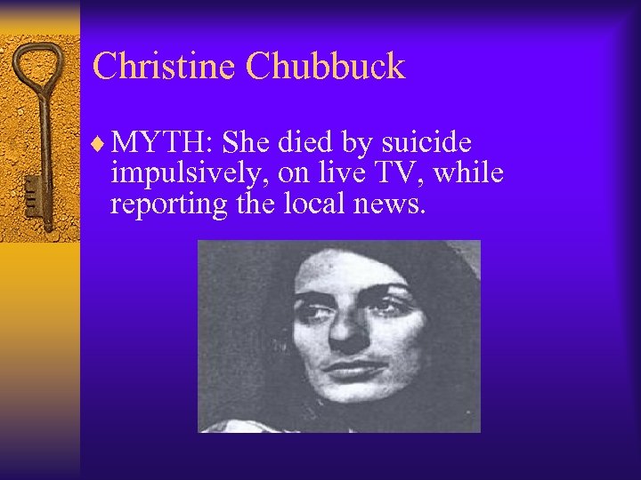 Christine Chubbuck ¨ MYTH: She died by suicide impulsively, on live TV, while reporting