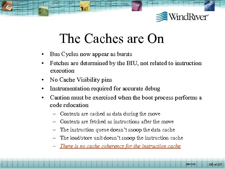 The Caches are On • Bus Cycles now appear as bursts • Fetches are