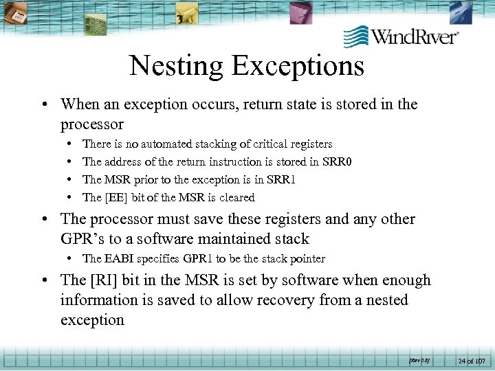 Nesting Exceptions • When an exception occurs, return state is stored in the processor