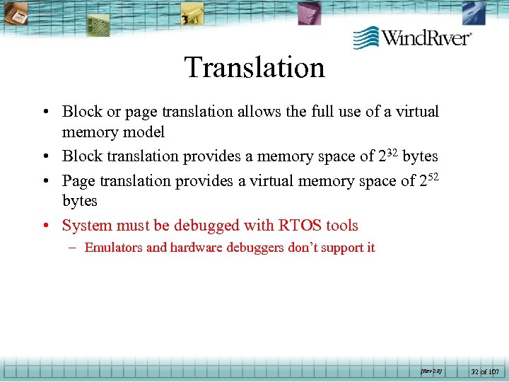 Translation • Block or page translation allows the full use of a virtual memory