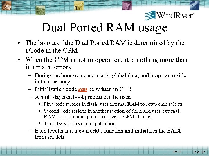 Dual Ported RAM usage • The layout of the Dual Ported RAM is determined