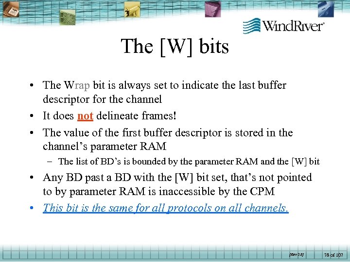 The [W] bits • The Wrap bit is always set to indicate the last