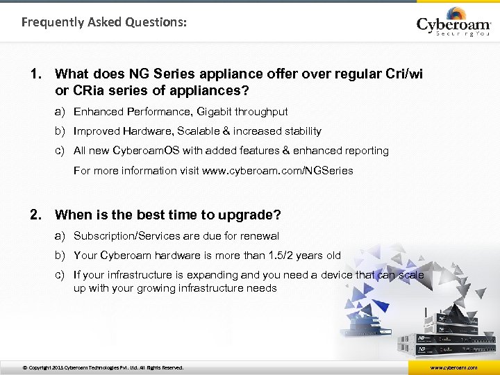 Frequently Asked Questions: 1. What does NG Series appliance offer over regular Cri/wi or