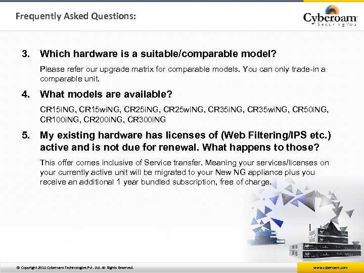 Frequently Asked Questions: 3. Which hardware is a suitable/comparable model? Please refer our upgrade