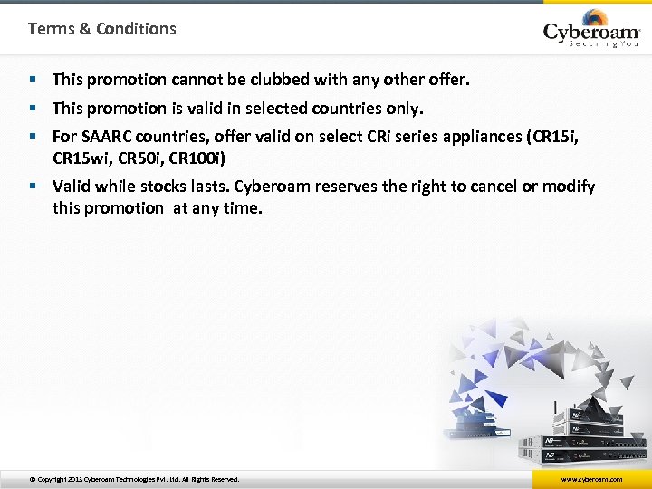 Terms & Conditions § This promotion cannot be clubbed with any other offer. §