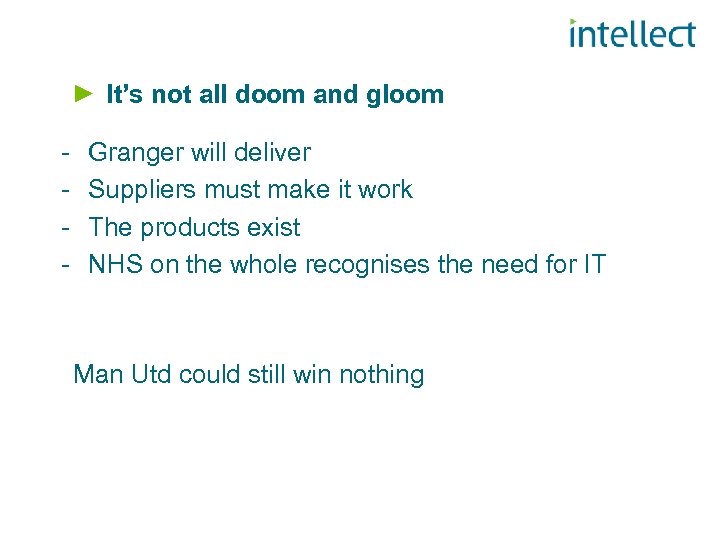 It’s not all doom and gloom - Granger will deliver Suppliers must make it