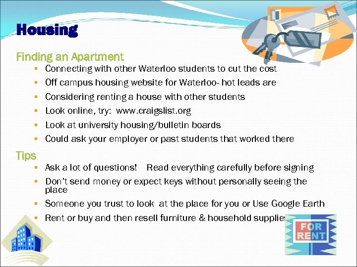 Housing Finding an Apartment Tips Connecting with other Waterloo students to cut the cost