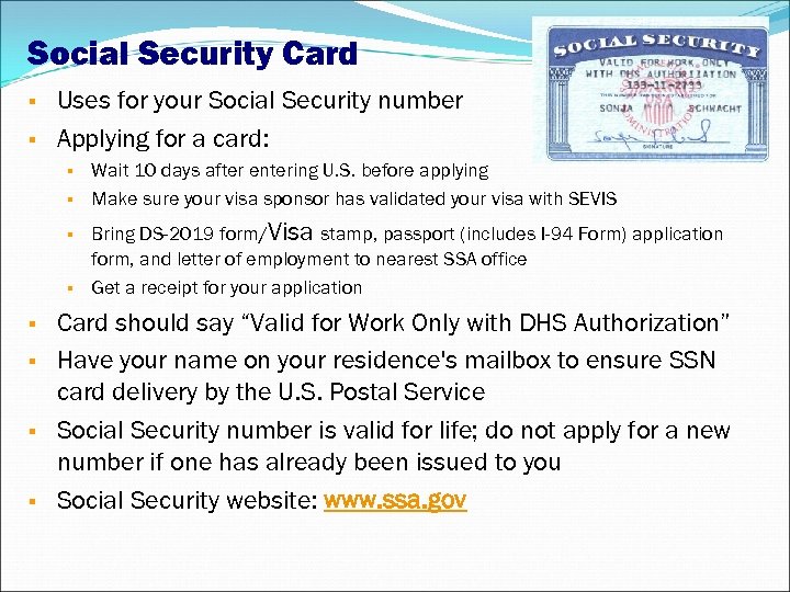 Social Security Card Uses for your Social Security number Applying for a card: Wait