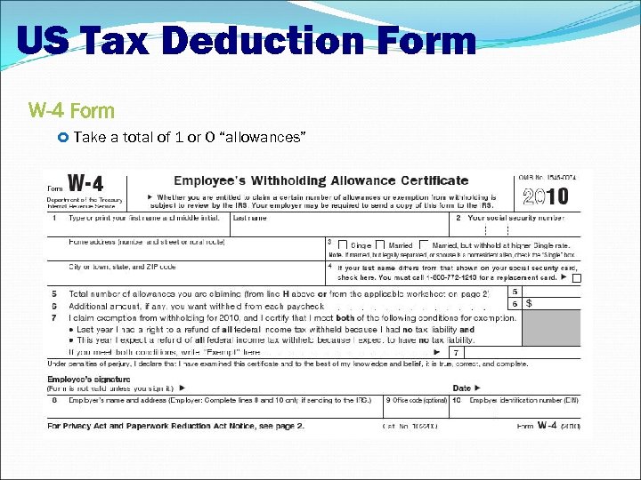 US Tax Deduction Form W-4 Form Take a total of 1 or 0 “allowances”