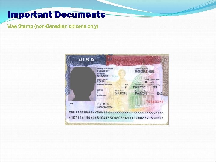 Important Documents Visa Stamp (non-Canadian citizens only) 