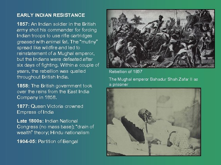 EARLY INDIAN RESISTANCE 1857: An Indian soldier in the British army shot his commander