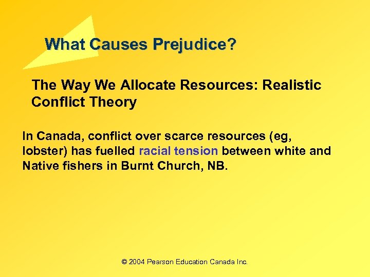 What Causes Prejudice? The Way We Allocate Resources: Realistic Conflict Theory In Canada, conflict