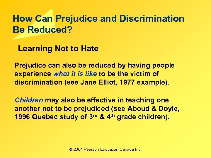 How Can Prejudice and Discrimination Be Reduced? Learning Not to Hate Prejudice can also