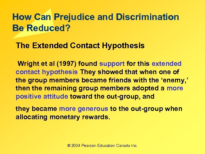 How Can Prejudice and Discrimination Be Reduced? The Extended Contact Hypothesis Wright et al