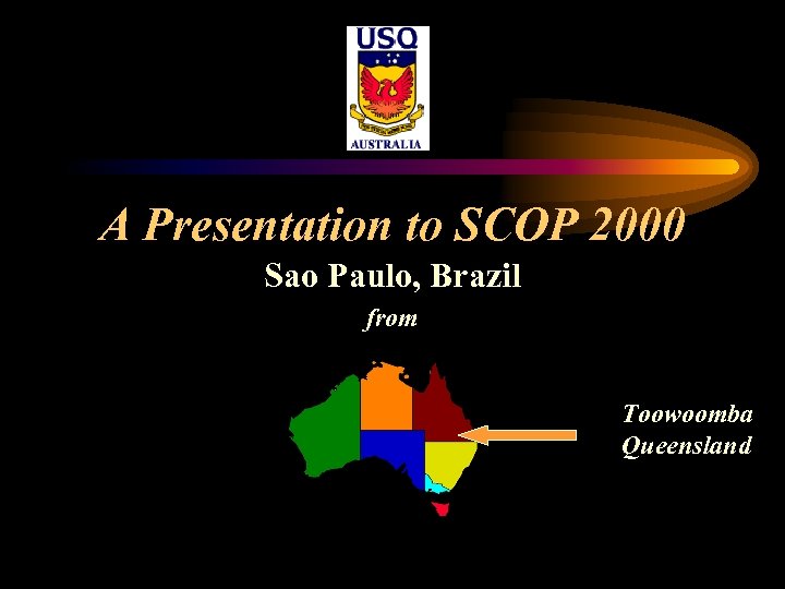A Presentation to SCOP 2000 Sao Paulo, Brazil from Toowoomba Queensland 