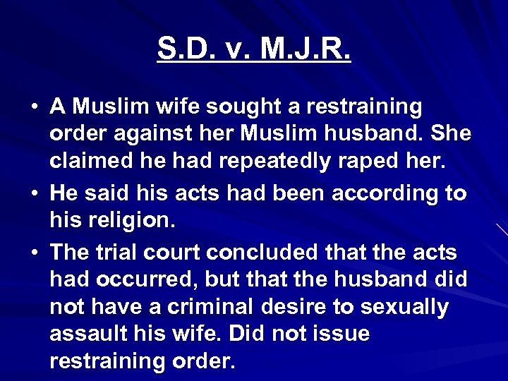 S. D. v. M. J. R. • A Muslim wife sought a restraining order