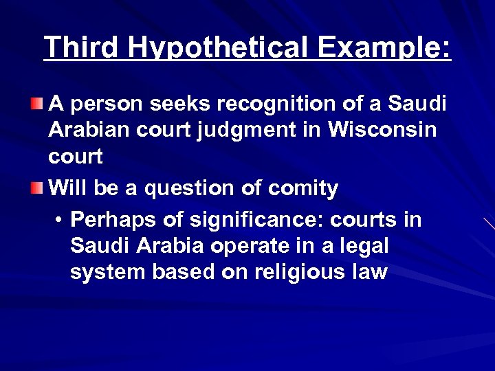 Third Hypothetical Example: A person seeks recognition of a Saudi Arabian court judgment in