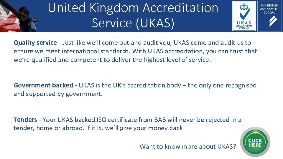 United Kingdom Accreditation Service (UKAS) Quality service - Just like we’ll come out and