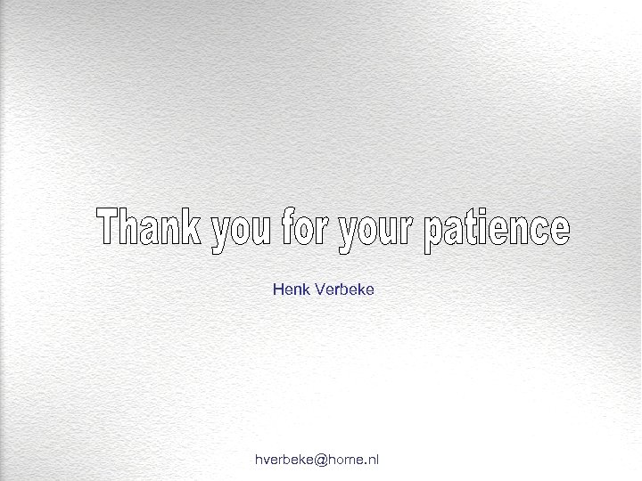 Henk Verbeke hverbeke@home. nl 