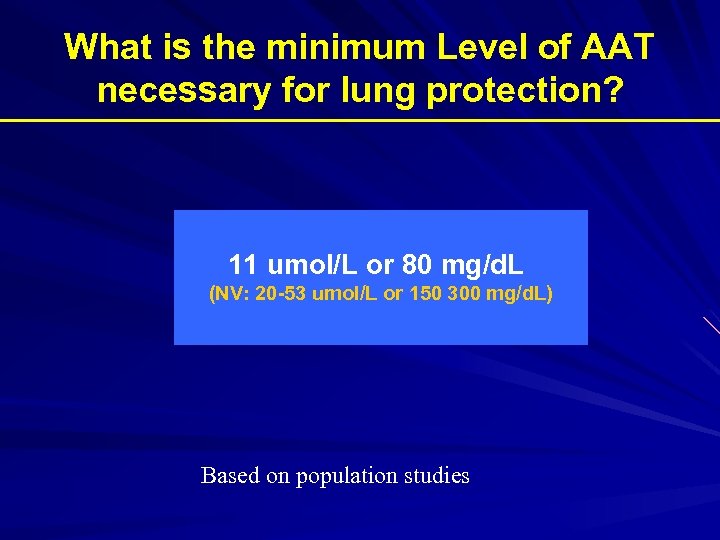 What is the minimum Level of AAT necessary for lung protection? 11 umol/L or