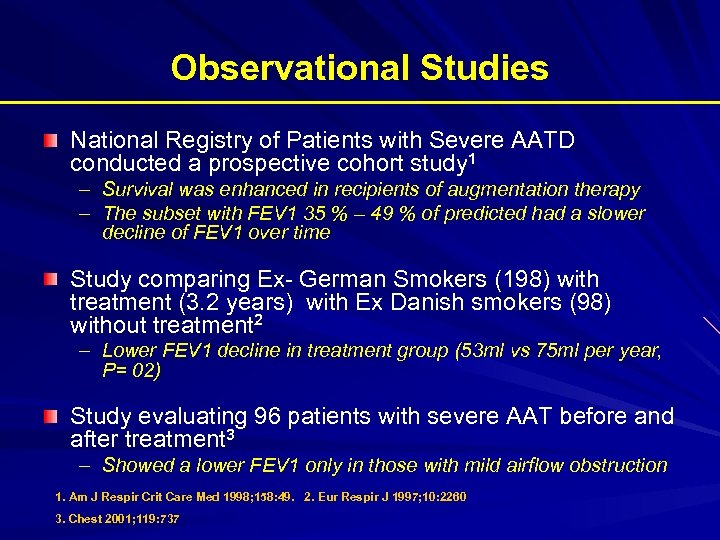 Observational Studies National Registry of Patients with Severe AATD conducted a prospective cohort study