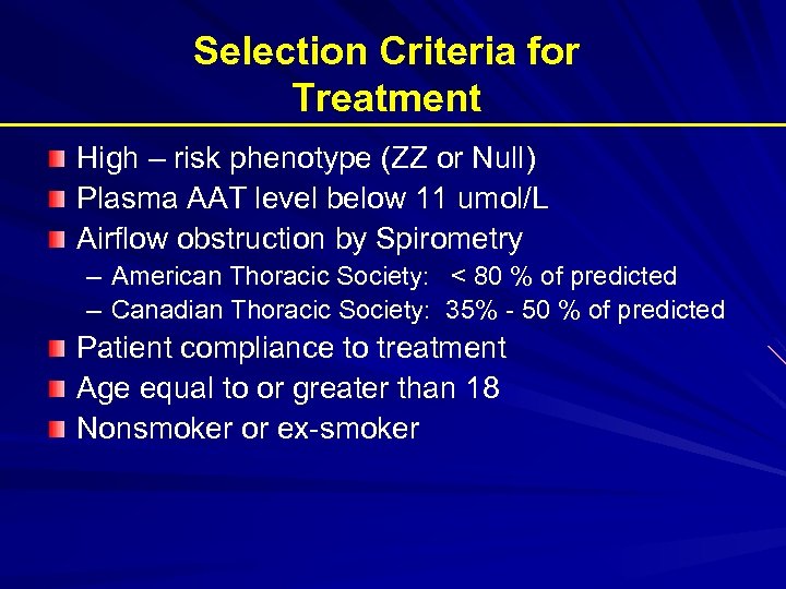 Selection Criteria for Treatment High – risk phenotype (ZZ or Null) Plasma AAT level