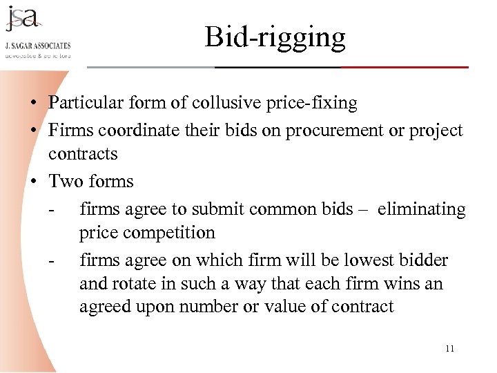 Bid-rigging • Particular form of collusive price-fixing • Firms coordinate their bids on procurement
