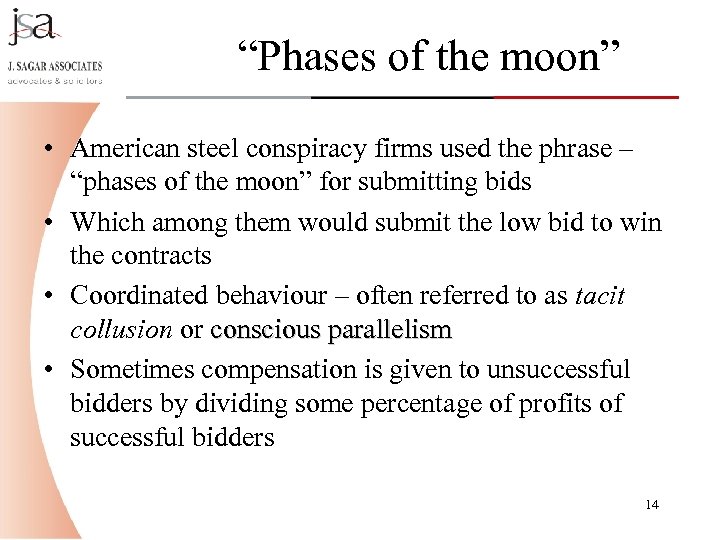 “Phases of the moon” • American steel conspiracy firms used the phrase – “phases