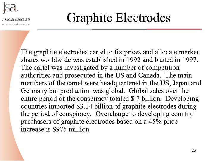 Graphite Electrodes The graphite electrodes cartel to fix prices and allocate market shares worldwide