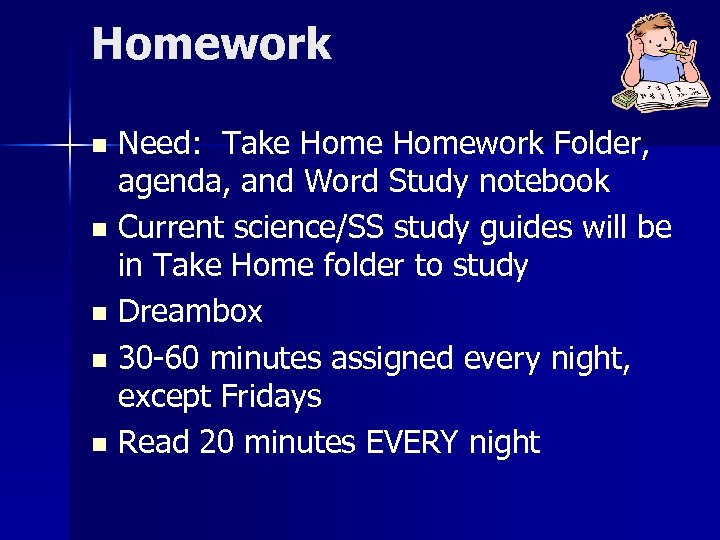 Homework Need: Take Homework Folder, agenda, and Word Study notebook n Current science/SS study