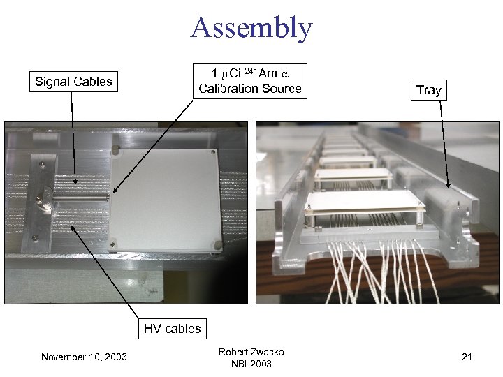 Assembly Signal Cables 1 m. Ci 241 Am a Calibration Source Tray HV cables