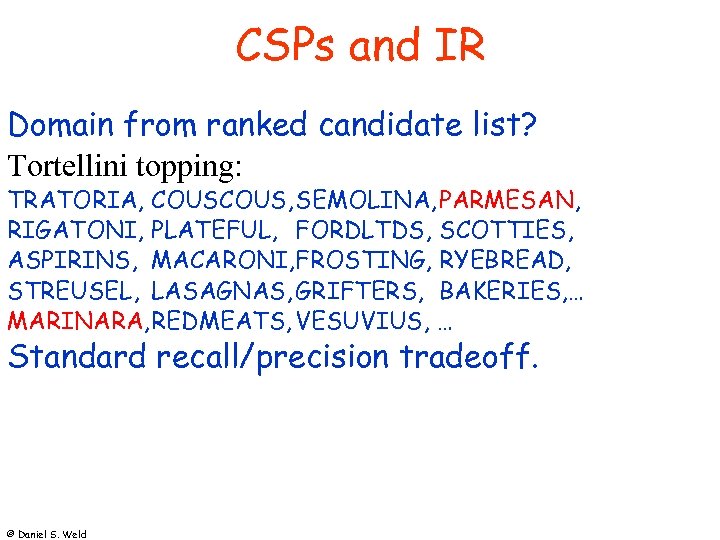 CSPs and IR Domain from ranked candidate list? Tortellini topping: TRATORIA, COUS, SEMOLINA, PARMESAN,