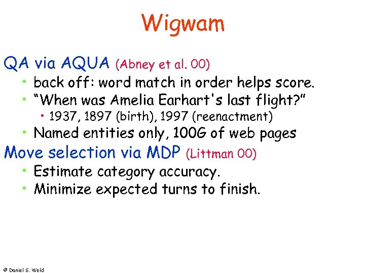 Wigwam QA via AQUA (Abney et al. 00) • back off: word match in