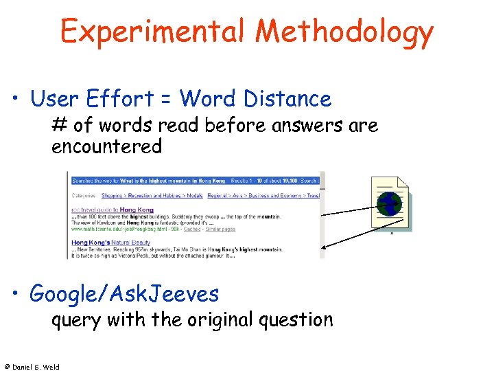 Experimental Methodology • User Effort = Word Distance # of words read before answers