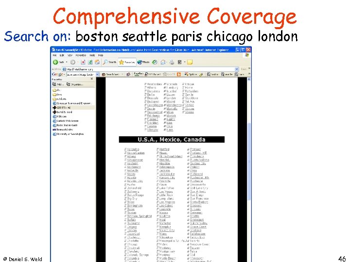 Comprehensive Coverage Search on: boston seattle paris chicago london © Daniel S. Weld 46