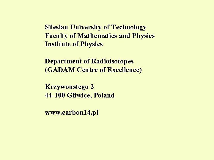Silesian University of Technology Faculty of Mathematics and Physics Institute of Physics Department of