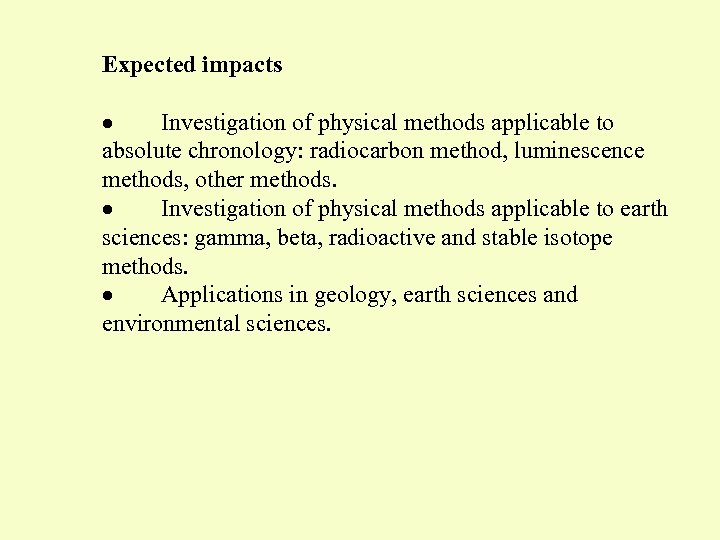 Expected impacts · Investigation of physical methods applicable to absolute chronology: radiocarbon method, luminescence