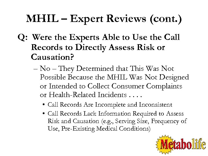 MHIL – Expert Reviews (cont. ) Q: Were the Experts Able to Use the